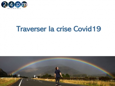 Traverser gagnant la crise Covid 19 