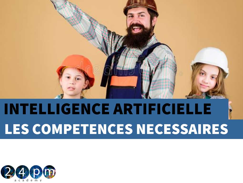 Les compétences nécessaires 