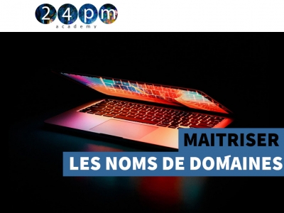 Maitriser les noms de domaine