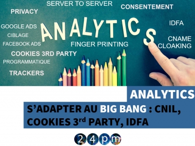 S'adapter au big bang de l'analytics: CNIL, cookiers tiers, IDFA 